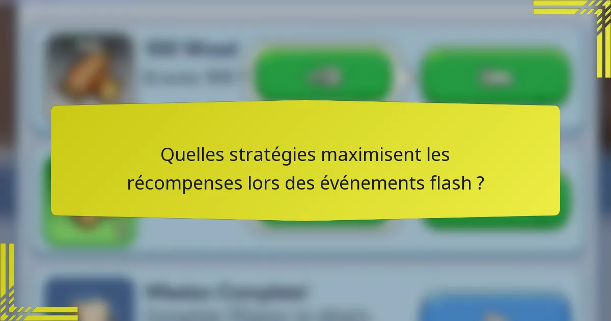Quelles stratégies maximisent les récompenses lors des événements flash ?